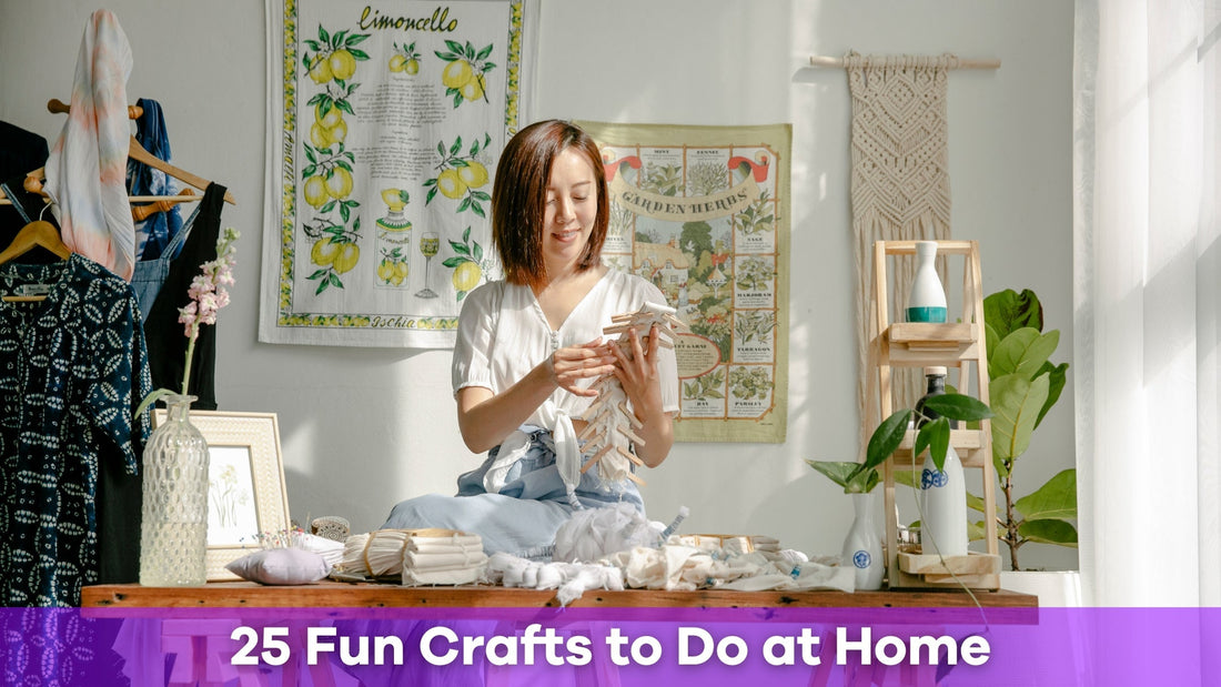 25 Fun Crafts to Do at Home for Every Skill Level