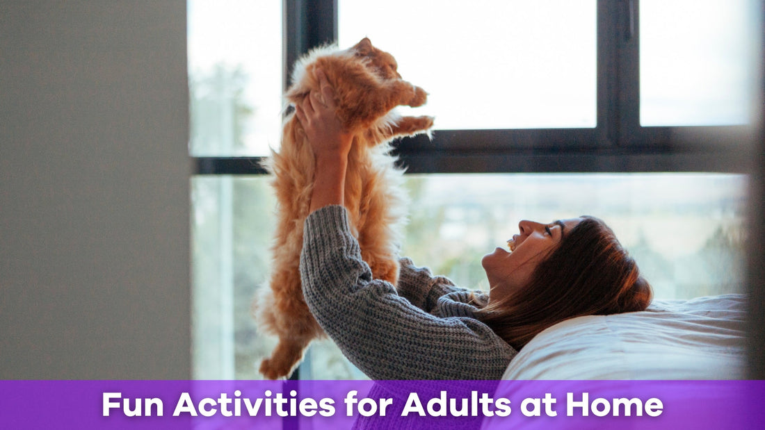 25 Fun Activities for Adults at Home to Relax, Connect, and Have a Blast