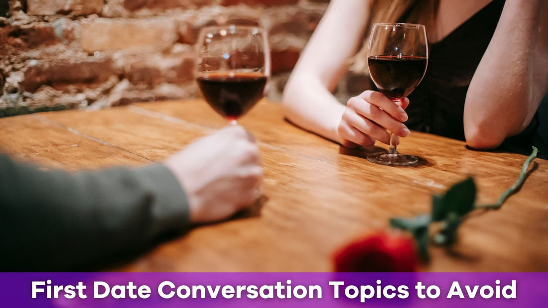 First Date Conversation Topics to Avoid: Navigating Awkward Moments with Pick Me Up
