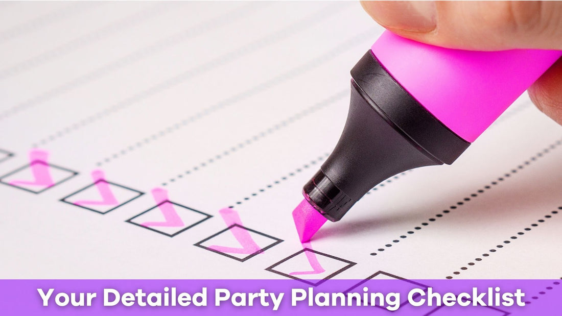 Your Ultimate Detailed Party Planning Checklist