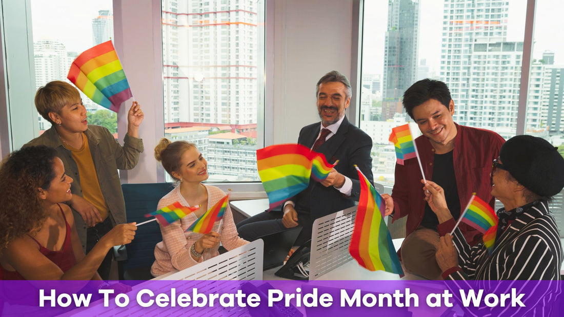 How to Celebrate Pride Month at Work With Meaning and Joy