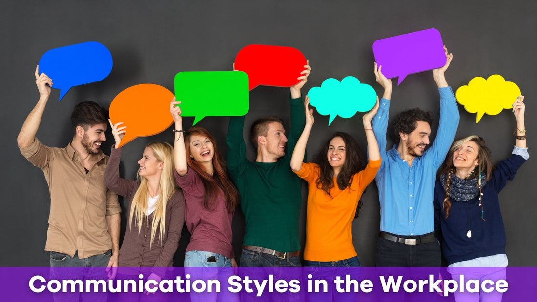 Communication Styles in the Workplace: How to Improve Collaboration and Productivity
