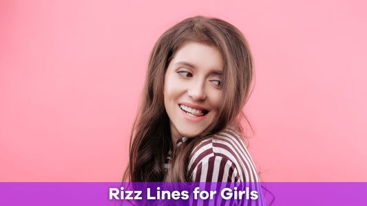 Rizz Lines for Girls: The Ultimate Guide to Flirty One-Liners