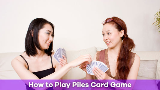 Piles Card Game: Rules and How to Play Piles Card Game