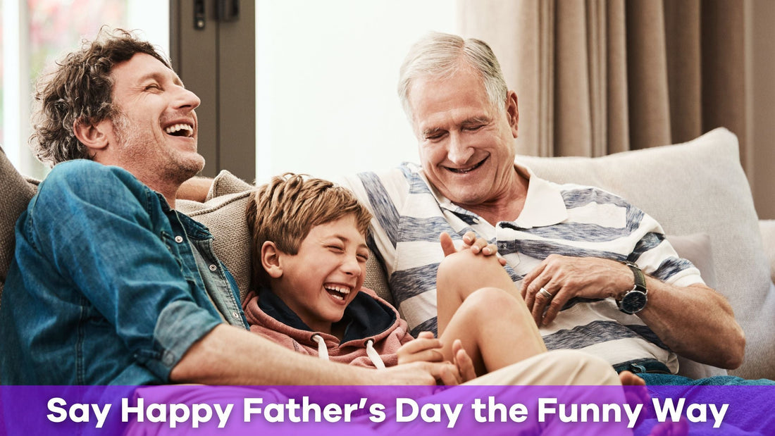 Say Happy Father’s Day the Funny Way: 40+ Jokes and Puns That Will Make Dad Laugh