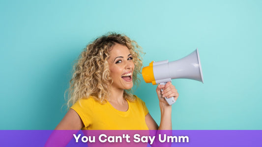 You Can't Say Umm: How to Play the Challenging and Fun Game