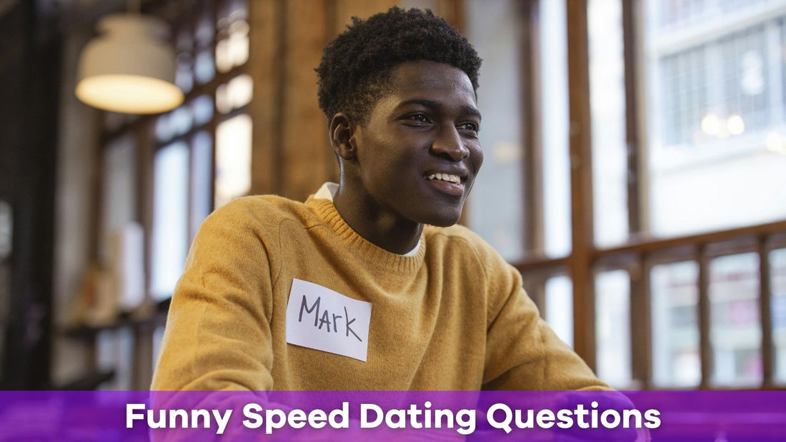 Speed Dating Questions: Using Humor to Make a Lasting Impression