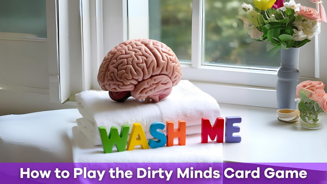 How to Play and Win the Dirty Minds Card Game