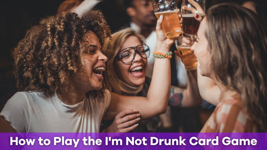How to Play the I'm Not Drunk Card Game for Unforgettable Party Nights