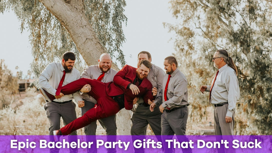 Epic Bachelor Party Gifts That Don't Suck: The Ultimate Bro Guide