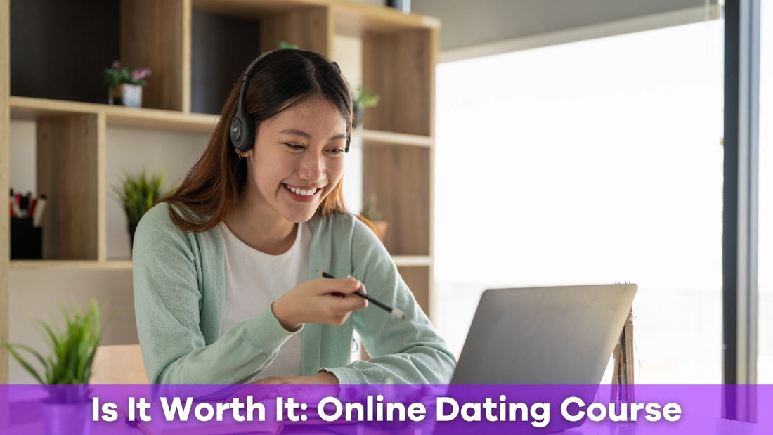 Master Modern Romance With an Online Dating Course
