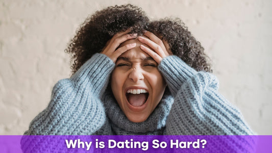 Why Is Dating So Hard? Understanding the Real Struggles of Modern Romance