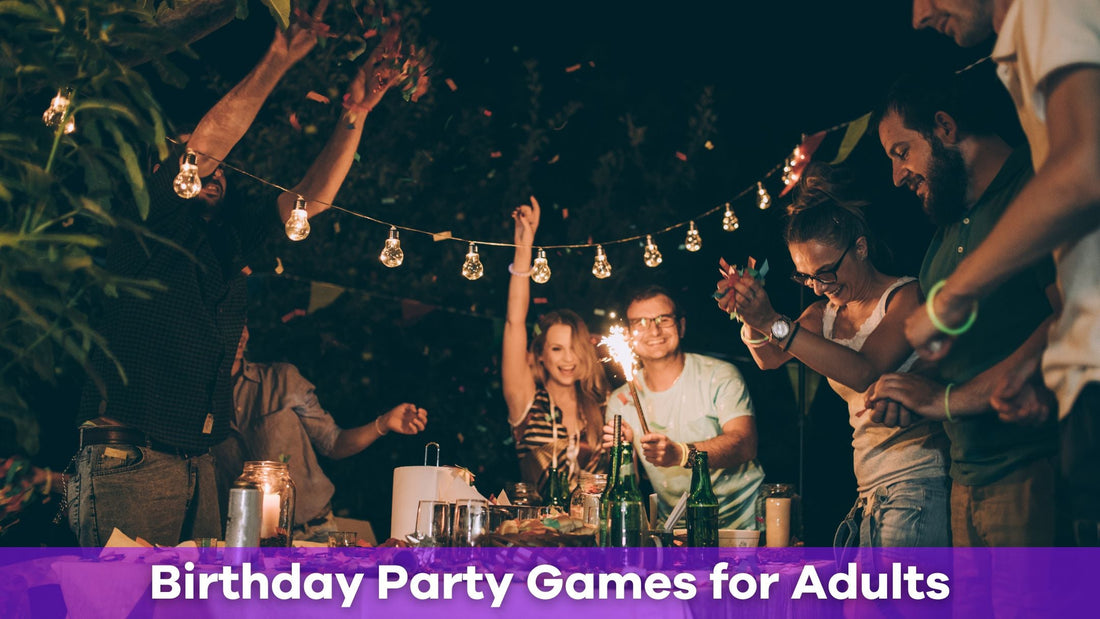 15 Birthday Party Games for Adults That Keep the Fun Going All Night
