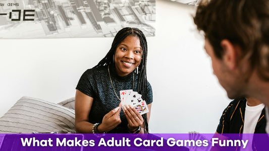 What Makes Adult Card Games Funny: An Introspective Piece