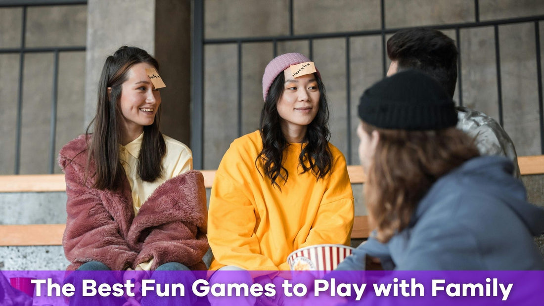 The Best Fun Games to Play with Family: From Classics to New Favorites