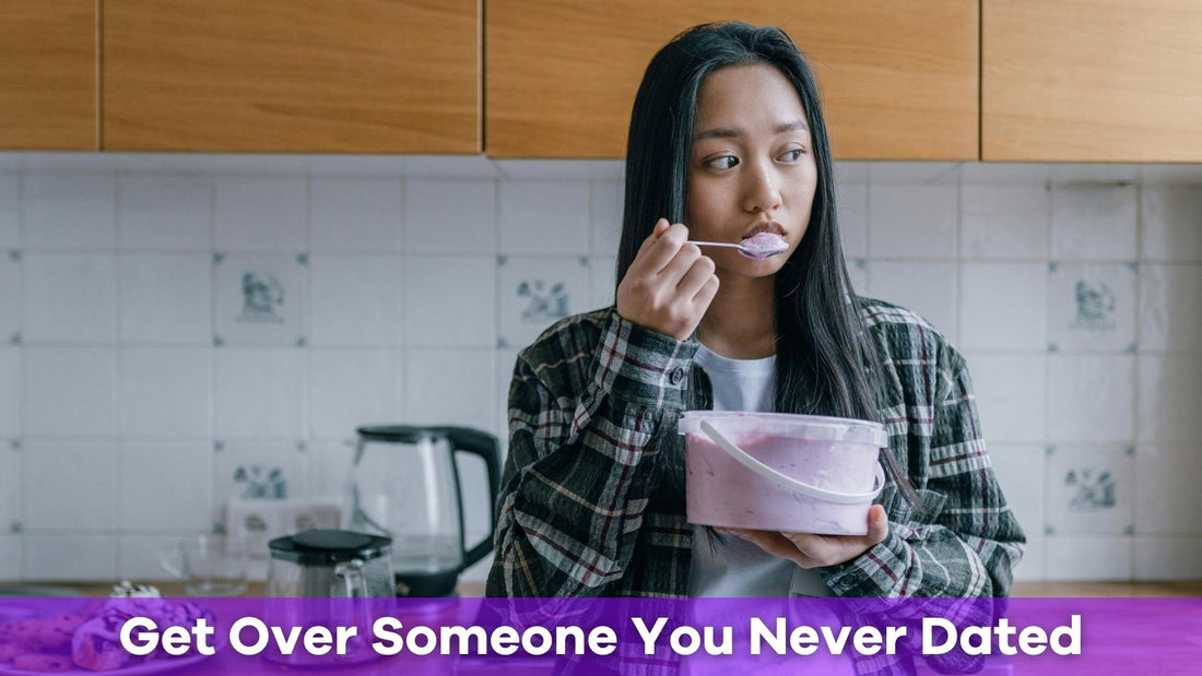 How to Get Over Someone You Never Dated: A Guide to Healing and Moving Forward