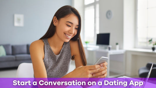 How to Start a Conversation on a Dating App: A Complete Guide to Making the First Move