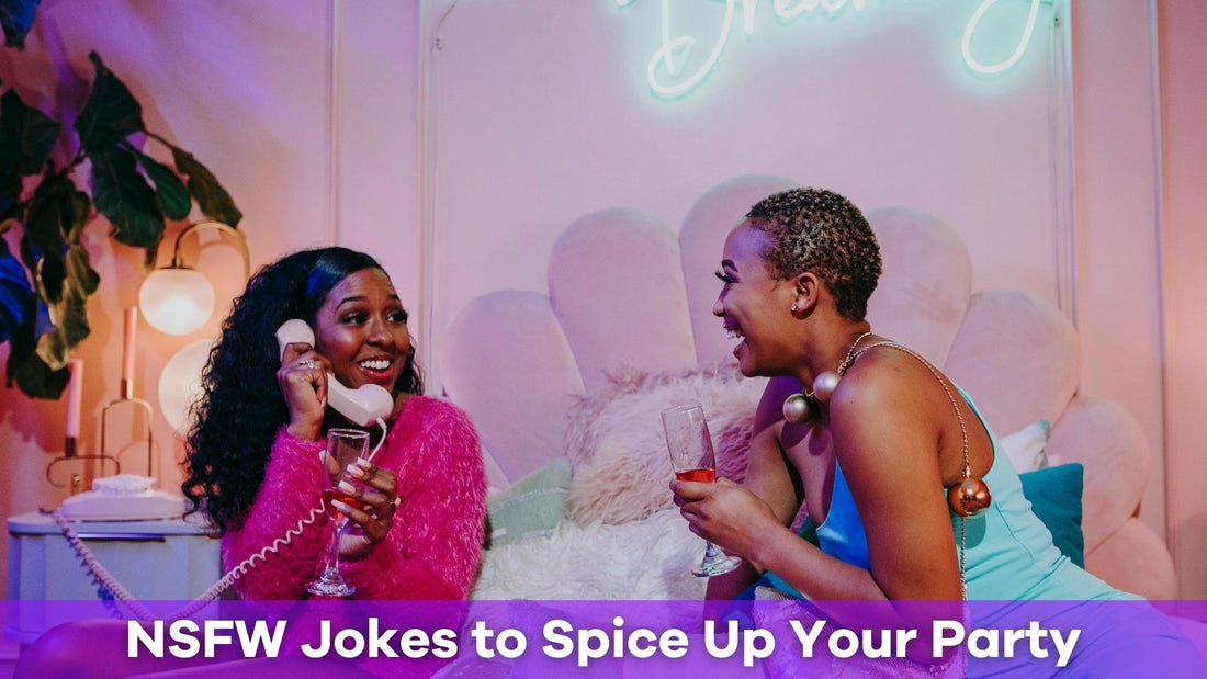 Get the Party Laughing: Hilarious NSFW Jokes to Spice Up Your Gathering!