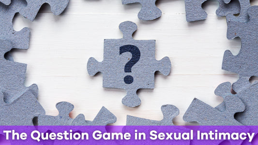 The Question Game in Sexual Intimacy: Enhancing Communication and Connection