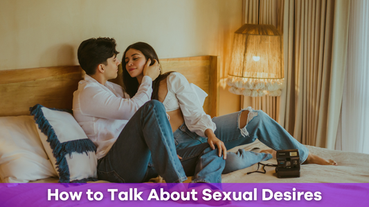 how to talk to your partner about your sexual desires