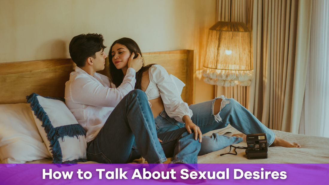 how to talk to your partner about your sexual desires