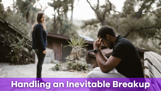 how to handle an inevitable breakup