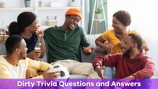 Dirty Trivia Questions and Answers to Spice Up Your Next Game Night