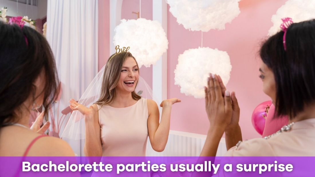 Are bachelorette parties usually a surprise?