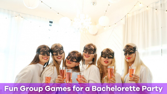 Fun Group Games for a Bachelorette Party