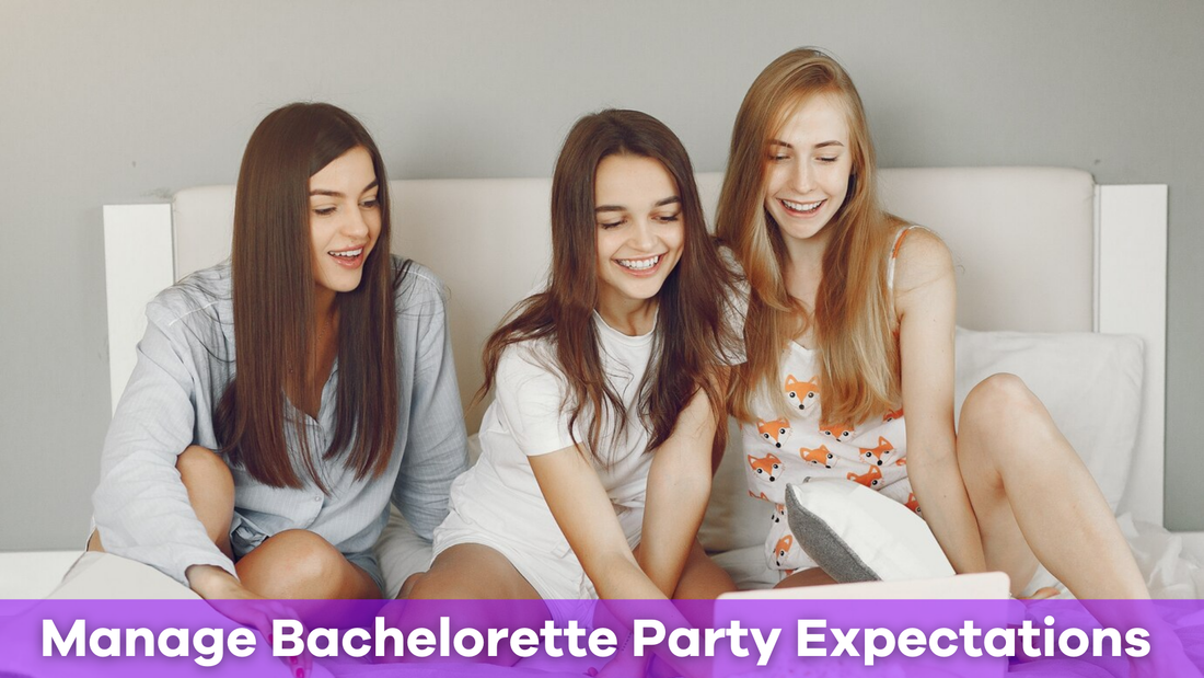 How to Manage Bachelorette Party Expectations Among Friends
