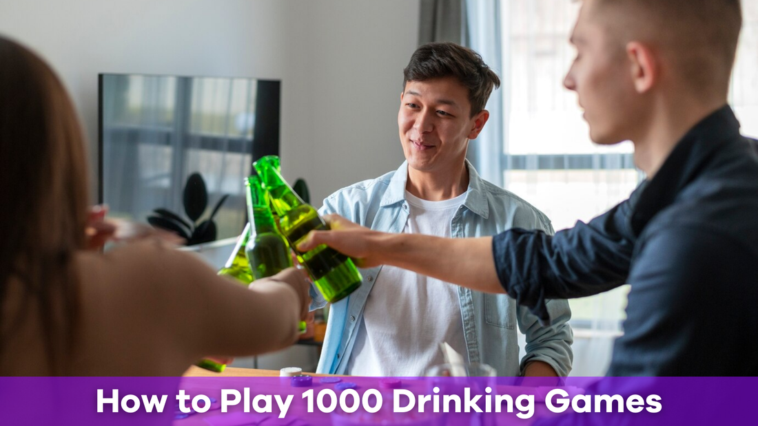 How to Play 1000 Drinking Games