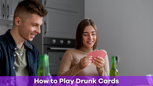 How to Play Drunk Cards: The Ultimate Guide for a Fun Party