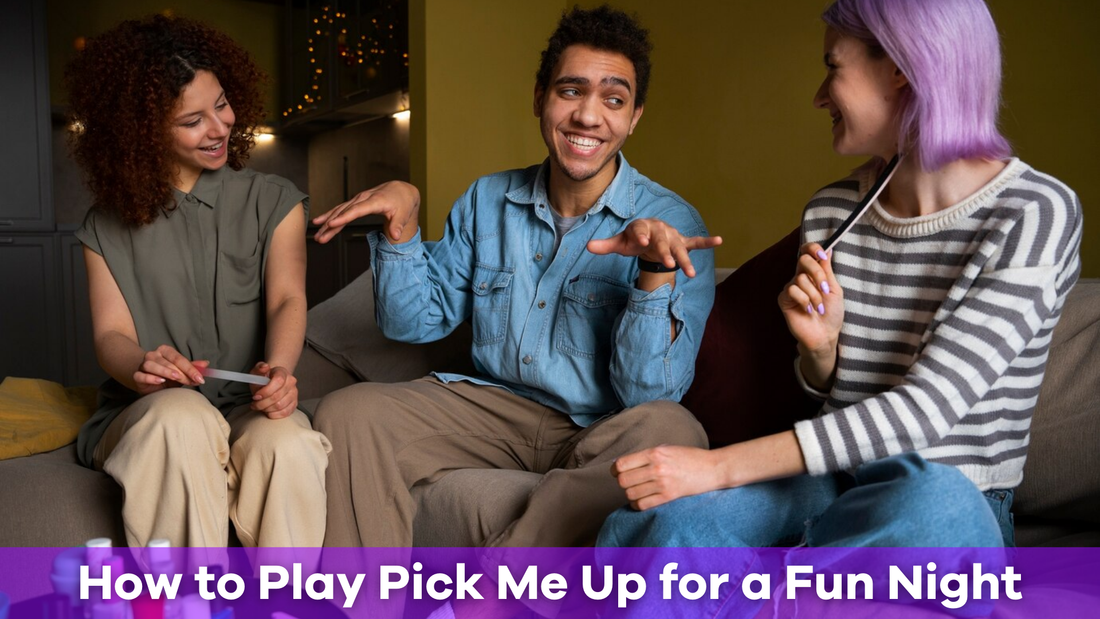 How to Play Pick Me Up for a Flirty, Fun Night with Friends