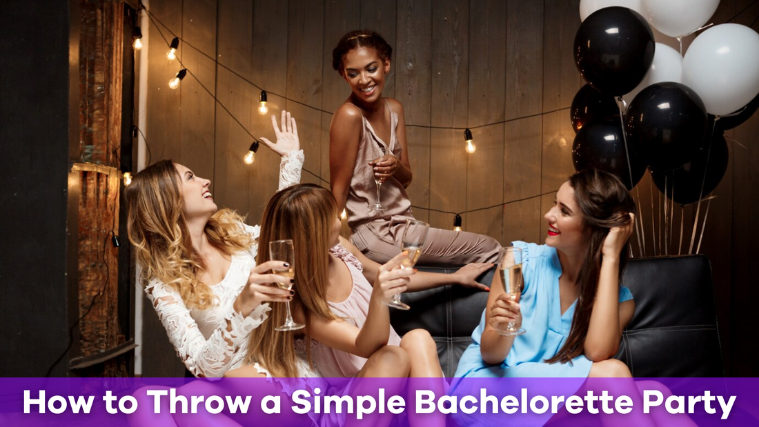 How to Throw a Simple Bachelorette Party