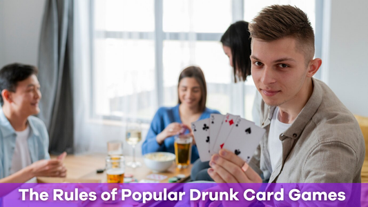 The Rules of Popular Drunk Card Games Explained