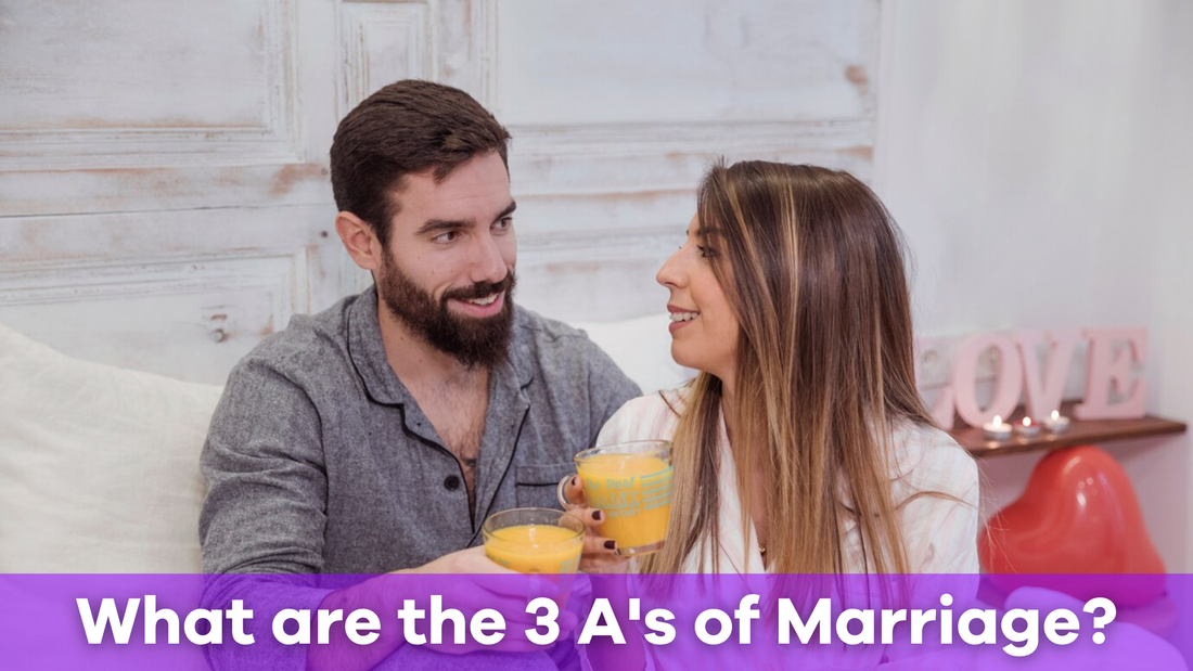 What are the 3 A's of Marriage?