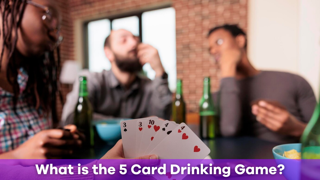 What is the 5 Card Drinking Game?