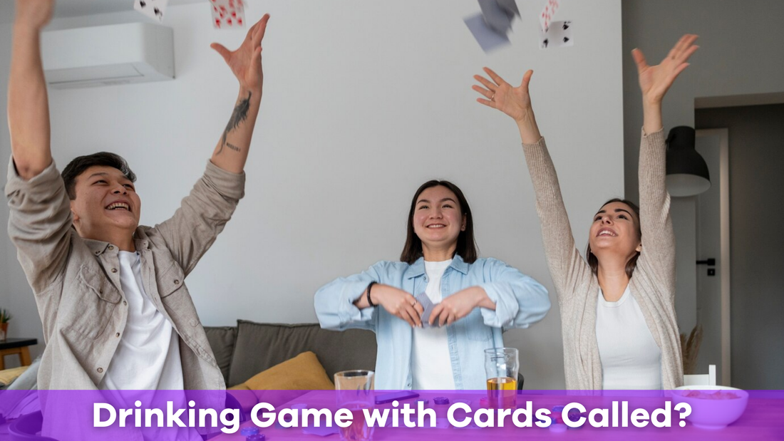 What is the Drinking Game with Cards Called?