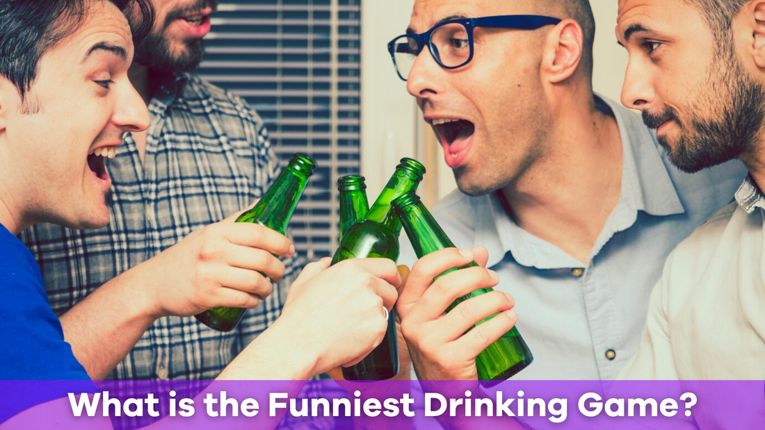 What is the Funniest Drinking Game?