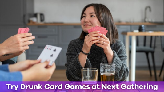 Why You Should Try Drunk Card Games at Your Next Gathering